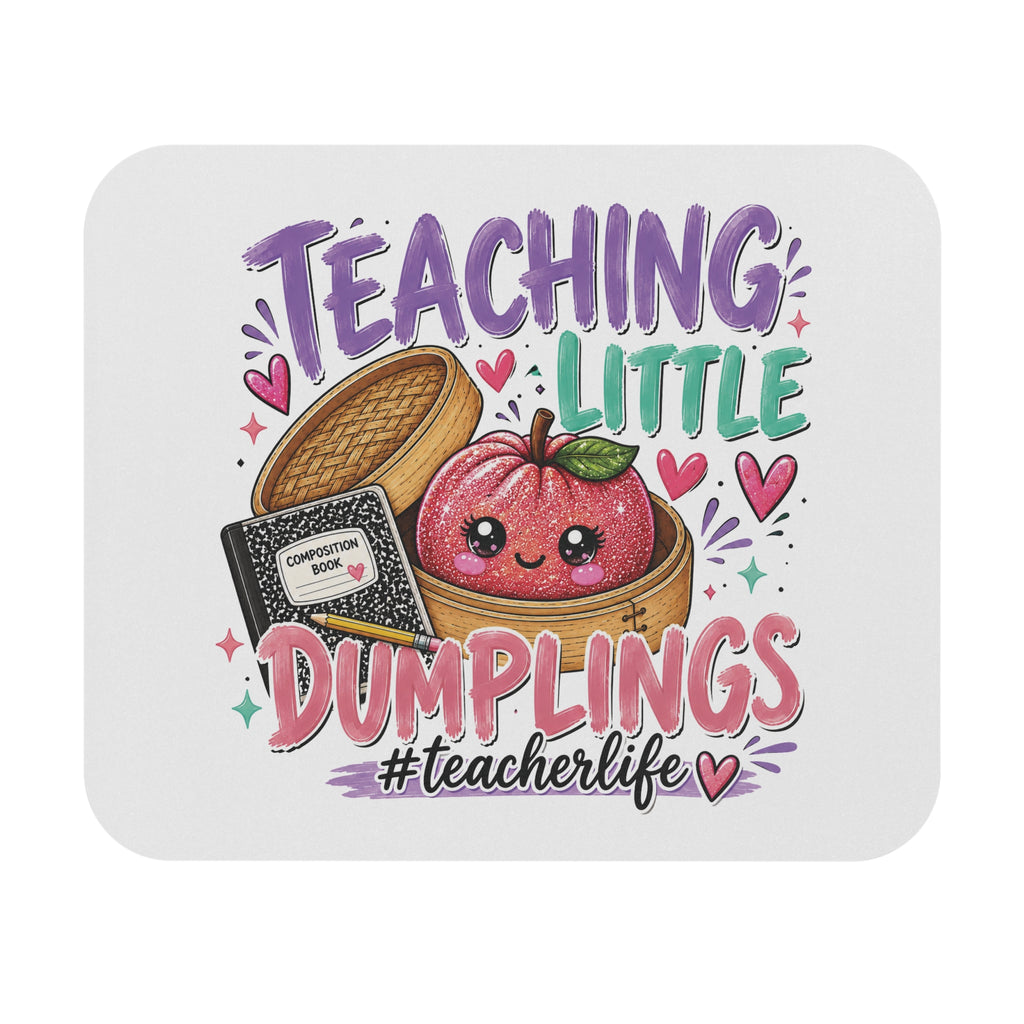 Teaching Little Dumplings Mouse Pad — #TeacherLife Cute Classroom Gift