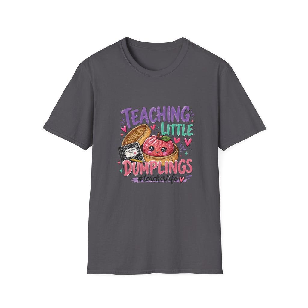Teaching Little Dumplings Teacher T-Shirt/Cute Classroom Tee